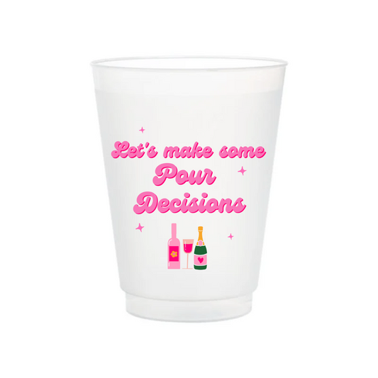 Let's Make Some Pour Decisions Reusable Cups