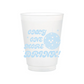 Only One More Drink! Reusable Cups