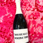 You Really Deserve This Champagne Label